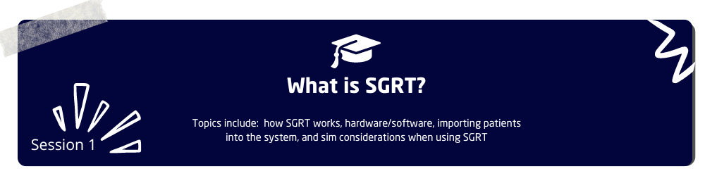 Session 1 - What is SGRT