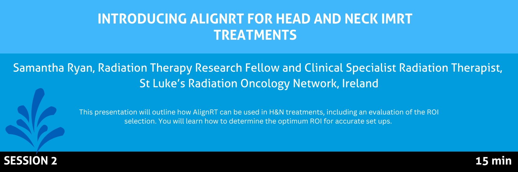 INTRODUCING ALIGNRT FOR HEAD AND NECK IMRT TREATMENTS